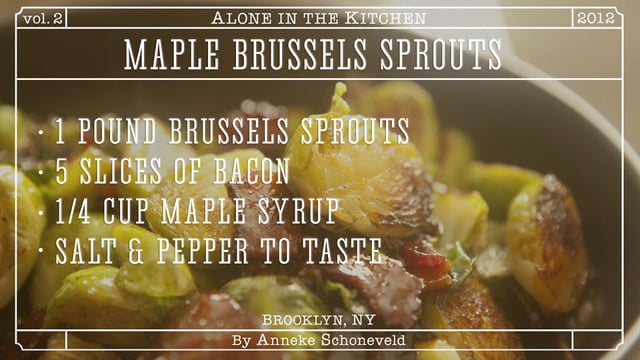 Alone in the Kitchen: Maple Brussels Sprouts