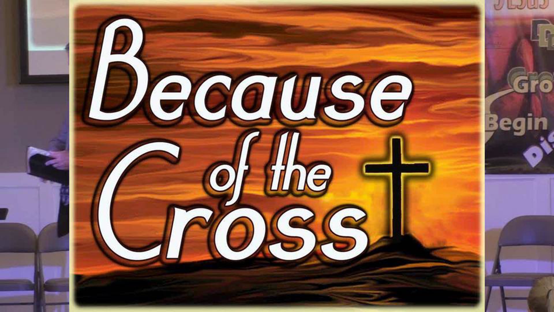 Because of the Cross…We Have Jesus