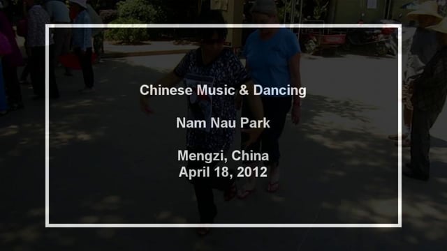 Chinese Music & Dancing - Nam Nau Park
