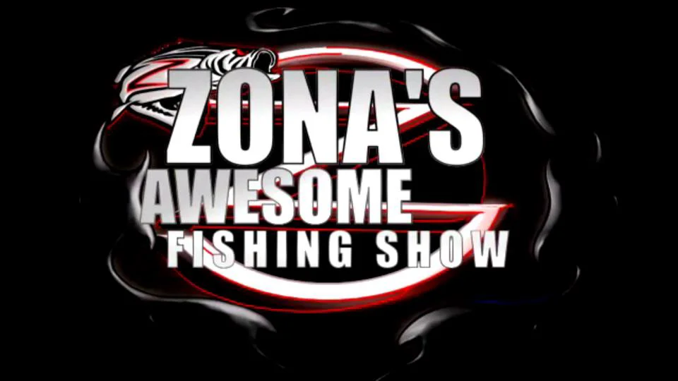 ZONA's Awesome Fishing - ZONA's Awesome Fishing Show!
