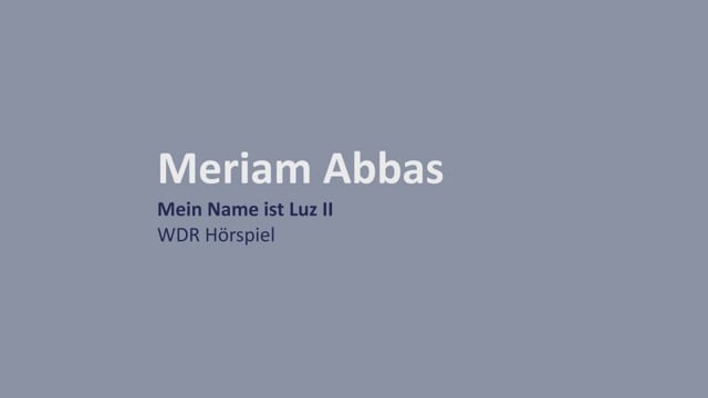 Meriam Abbas: Mein Name ist Luz II
