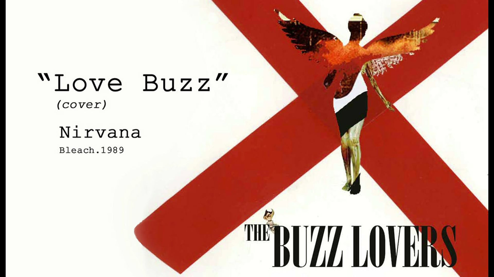 LOVE BUZZ - The Buzz Lovers (Musicvideo-Nirvana cover)