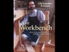 The Workbench: How to Design or Modify a Bench for Efficient Use with Christopher Schwarz