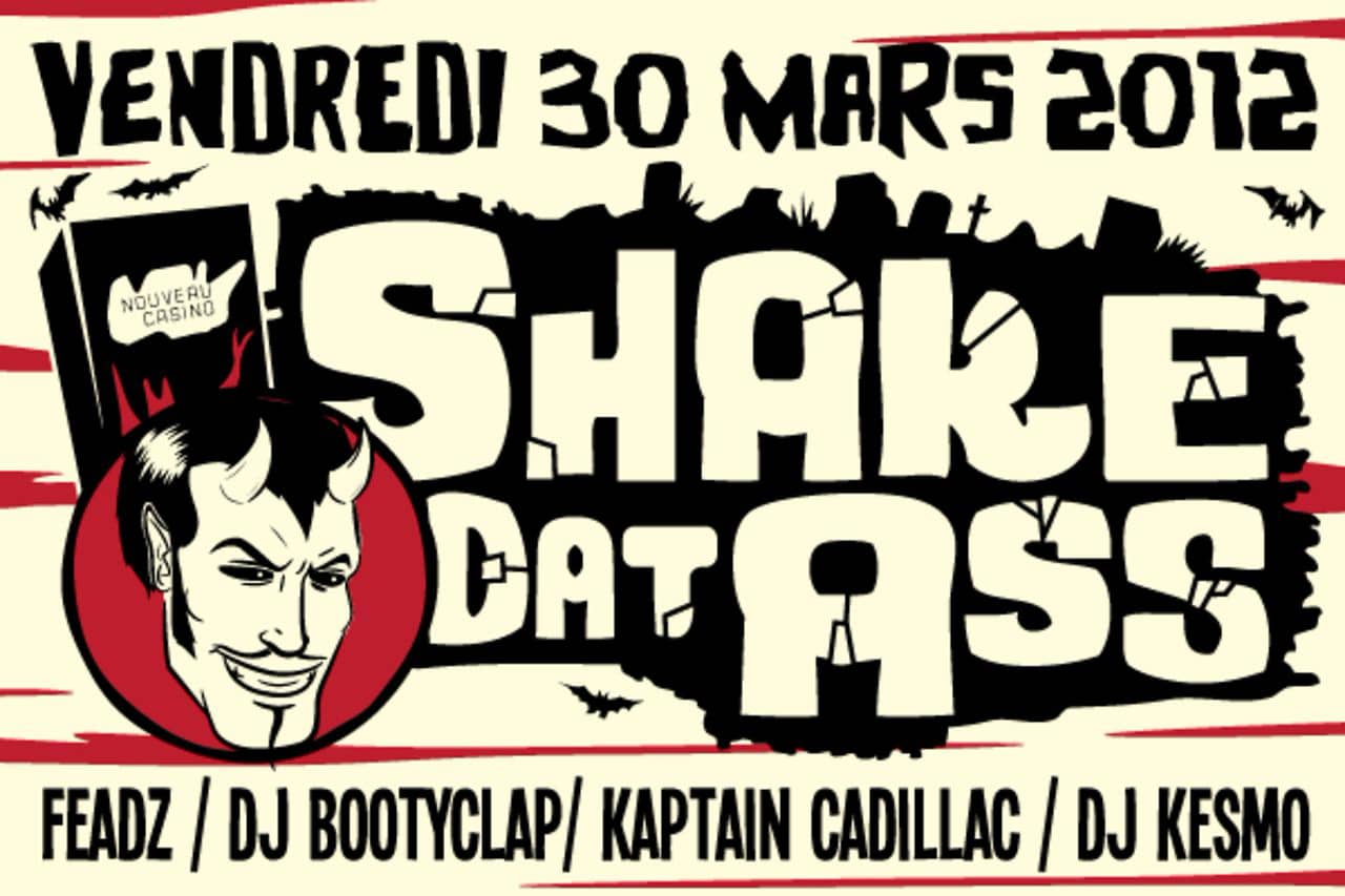 SHAKE DAT ASS w/FEADZ, DJ BOOTY CLAP, KAPTAIN CADILLAC, KESMO ...