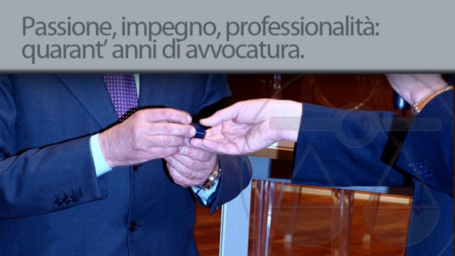 Passione, impegno, professionalità: 40 anni di avvocatura - 28/5/2012