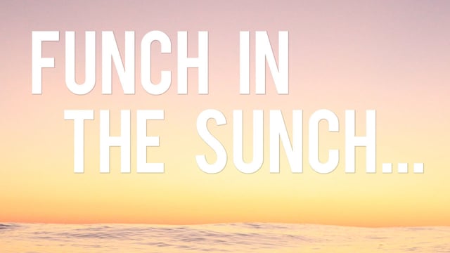 Funch In The Sunch from Justin Jung