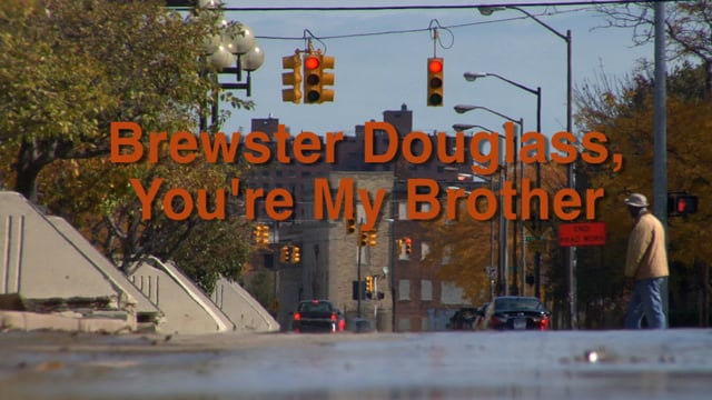 BREWSTER DOUGLASS, YOU'RE MY BROTHER (Official Trailer)