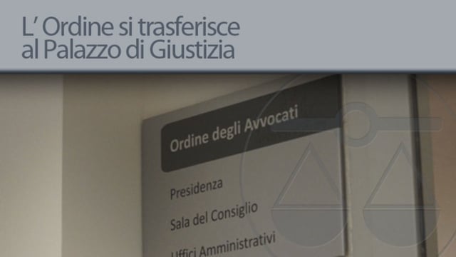 L' Ordine si trasferisce al Palazzo di Giustizia - 2/7/2012