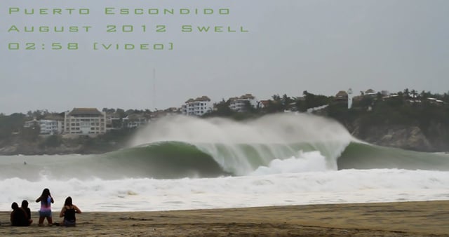 Puerto Escondido August 2012 Swell from Noam Eshel