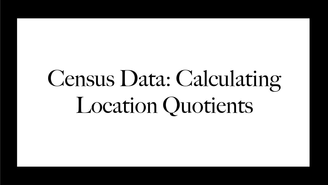 Using Census Data to Calculate Location Quotients on Vimeo