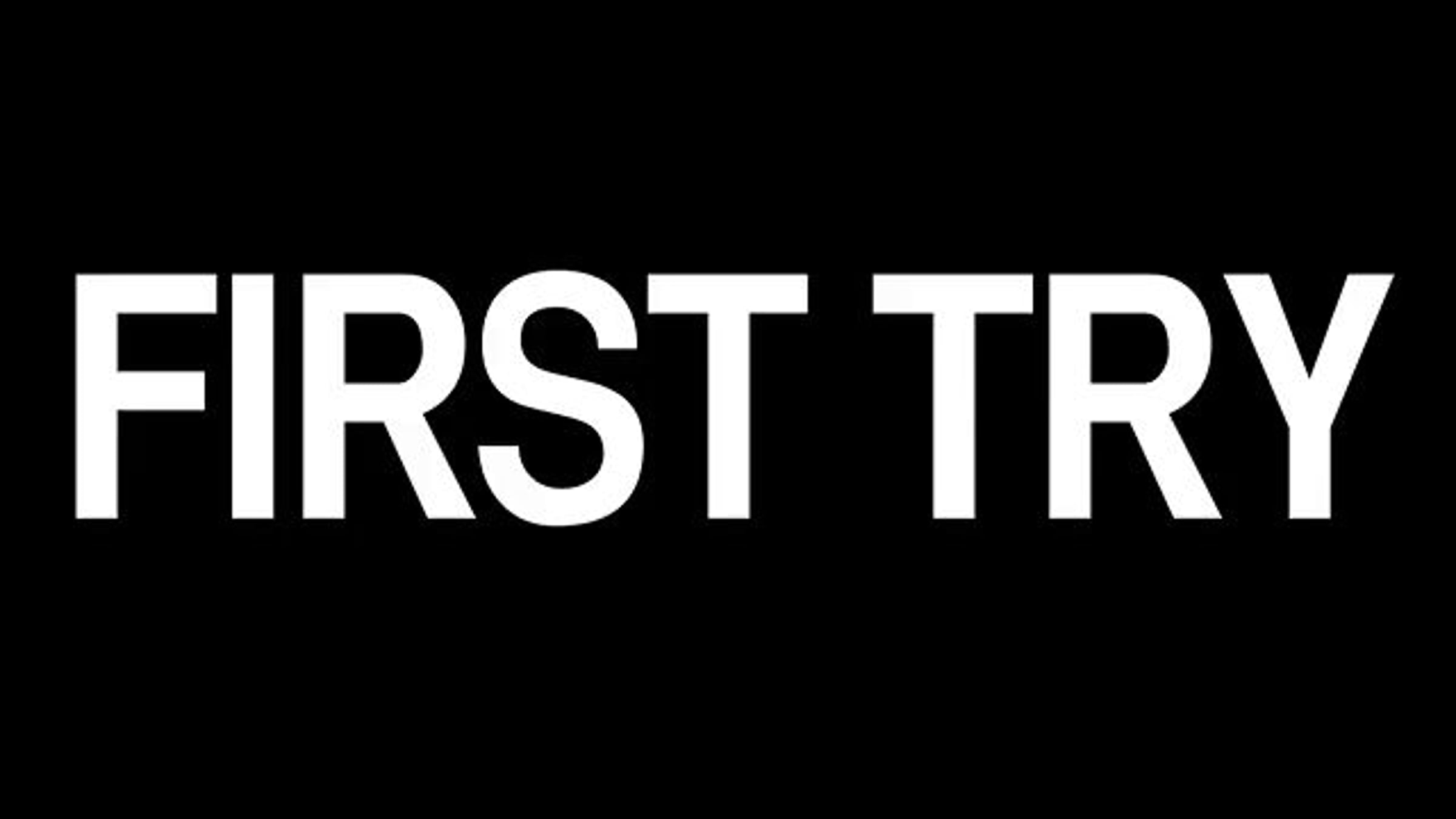 FIRST TRY | Videos & Movies on Vimeo