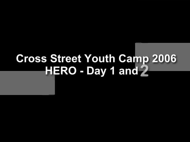 2006 HERO Cross Street Youth Camp 1