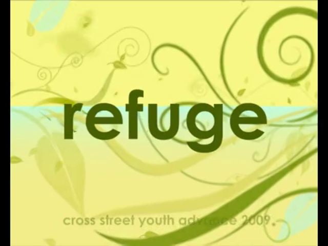 2009 REFUGE Cross Street Youth Advance