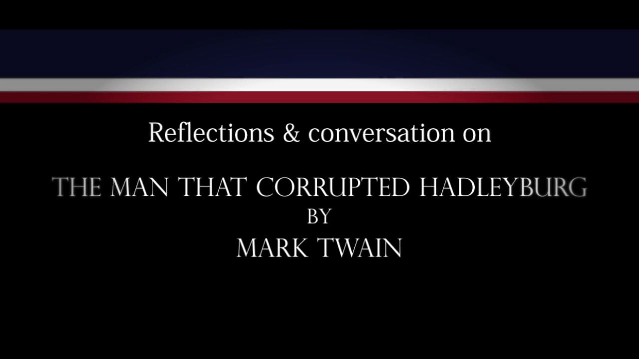 Enterprise And Commerce: "The Man That Corrupted Hadleyburg" By Mark ...