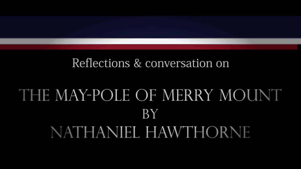 Freedom and Religion "The MayPole of Merry Mount" by Nathaniel