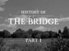 History of Bridge - PART 1/7