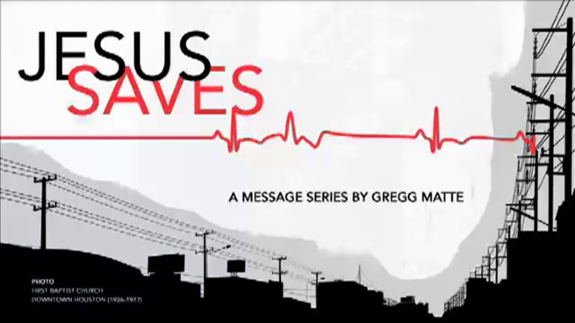 HFBC Message: Part 1: Jesus Saves (John 3:1-15)