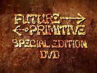 FUTURE PRIMITIVE SPECIAL EDITION DVD TRAILER