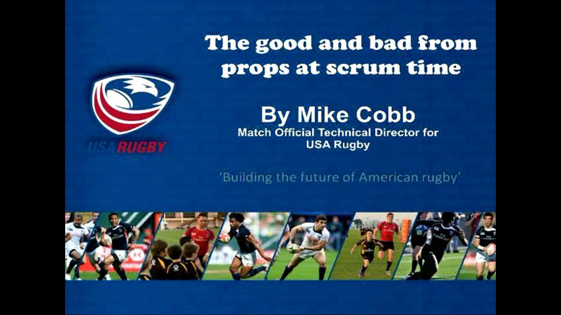 The good and bad from props at scrums