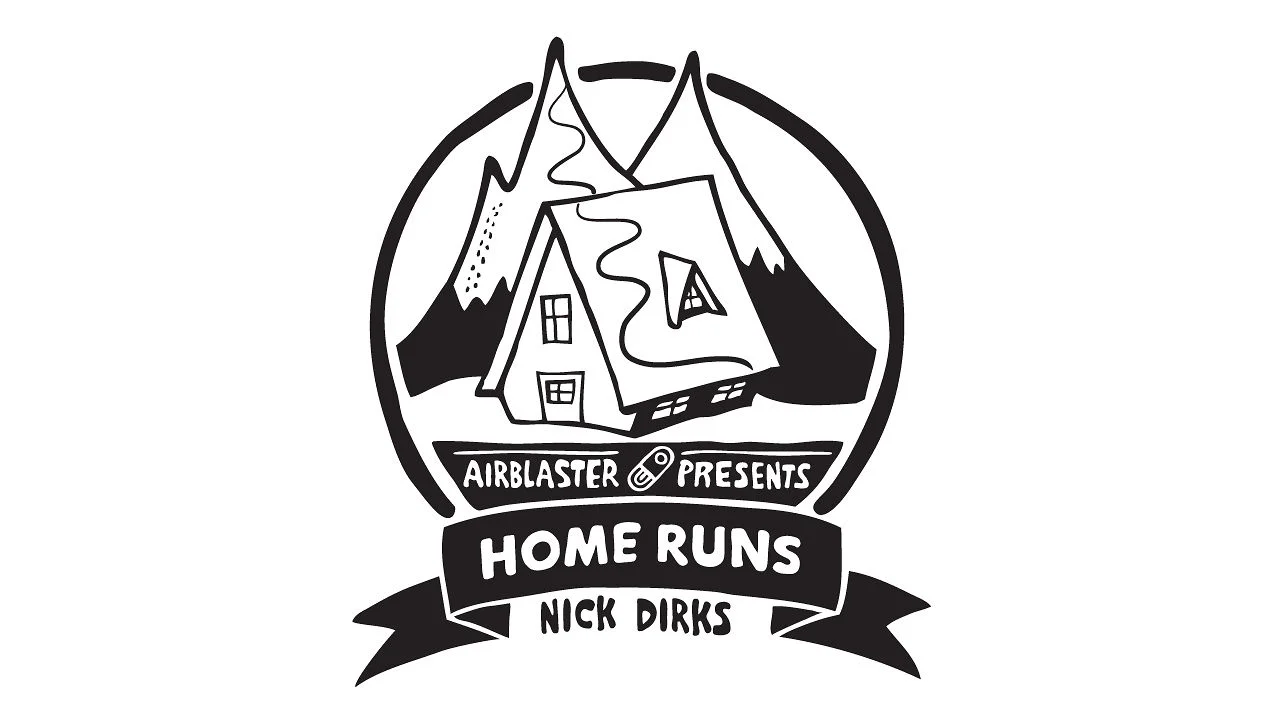 Airblaster Presents Home Runs w Nick Dirks