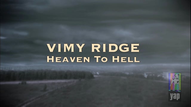 "Vimy Ridge: Heaven to Hell" - Tease