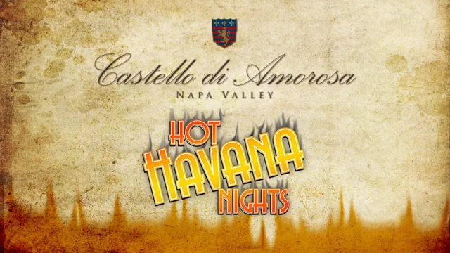 Castello di Amorosa - Hot Havana Nights