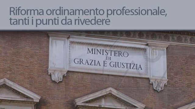 Riforma dell' ordinamento professionale, tanti i punti da rivedere - 14/11/2012