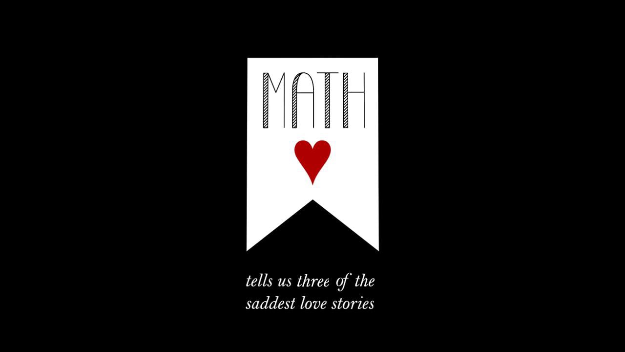 Math Saddest Love Stories On Vimeo