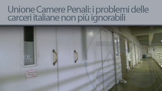 Unione camere penali: i problemi delle carceri italiane non più ignobili - 19/11/2012