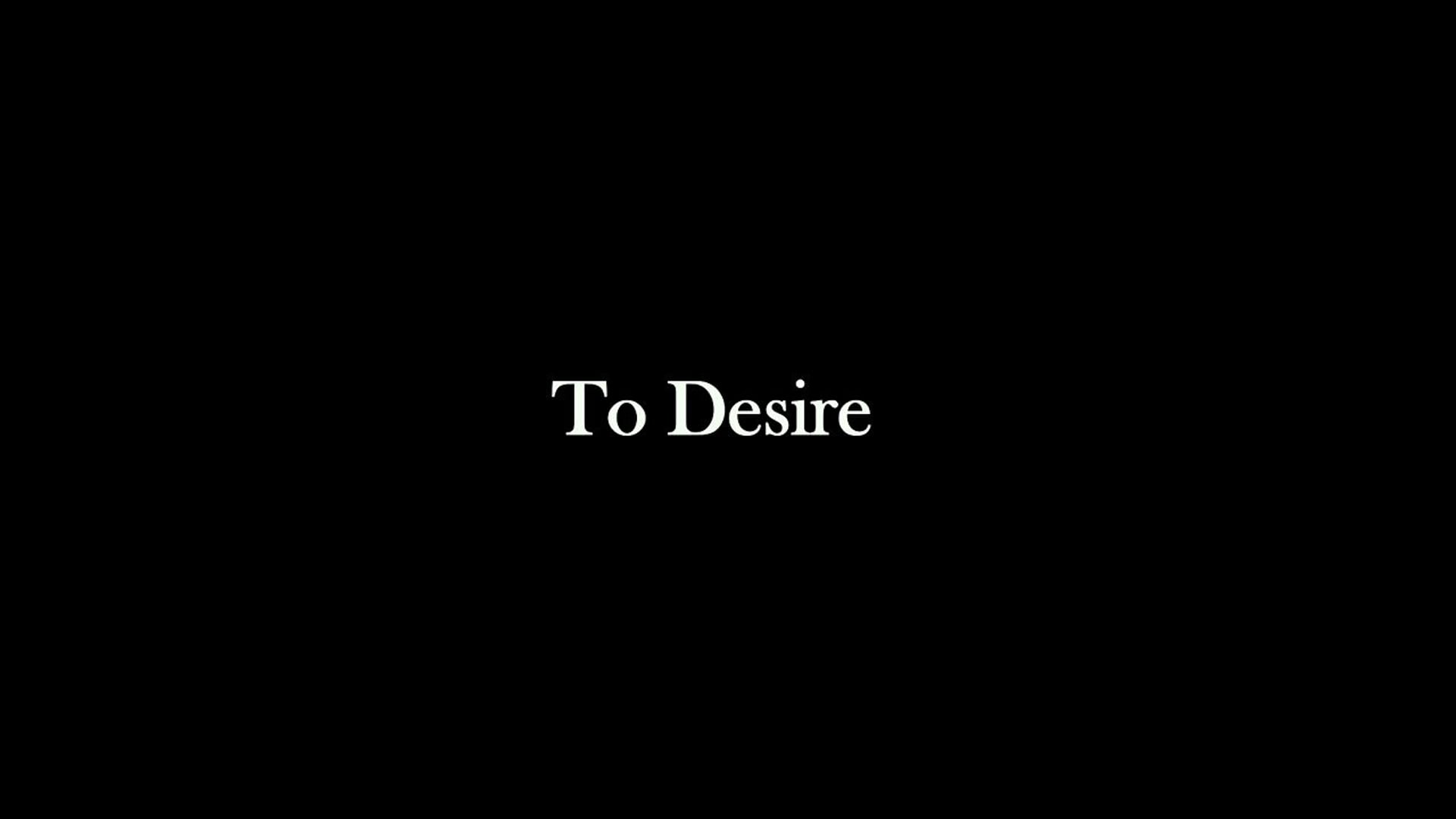 To Desire