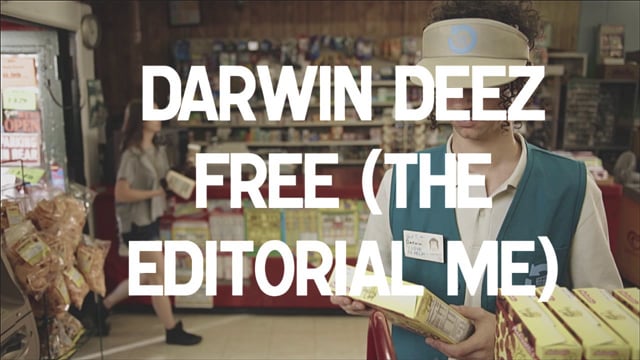 DARWIN DEEZ - FREE (THE EDITORIAL ME) thumbnail