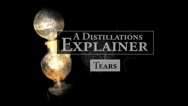 Chemical Heritage Foundation - "A Distillations Explainer: Tears"