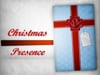 Sunday Morning Message: December 9th - "Christmas Presence"