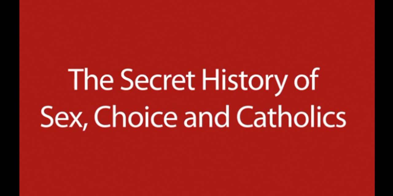 The Secret History Of Sex Choice And Catholics On Vimeo