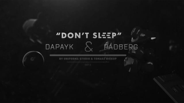 Dapayk & Padberg - Don't Sleep thumbnail