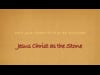 Jesus Christ as the Stone