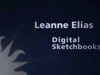 Leanne Elias: Digital Sketchbooks