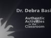 Dr. Debra Basil: Authentic Activities in the Classroom