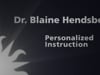 Dr. Blaine Hendsbee: Personalized Instruction