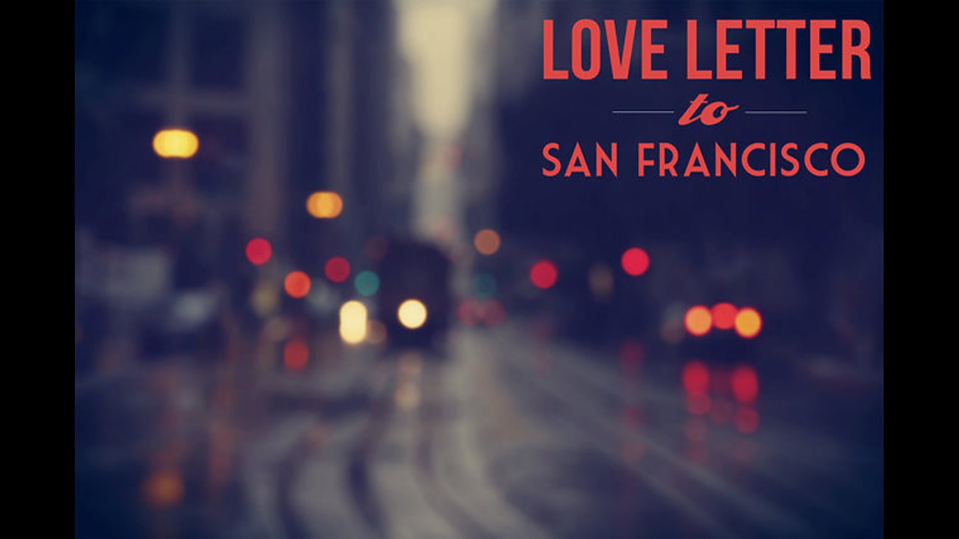 Love Letter to San Francisco