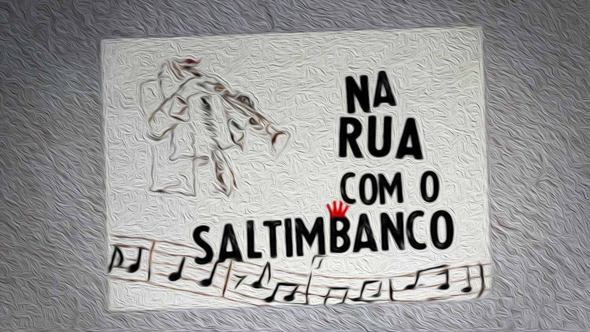 Na Rua com o Saltimbanco - 2º Episódio