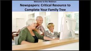 Newspapers: Critical Resource to Complete Your Family Tree