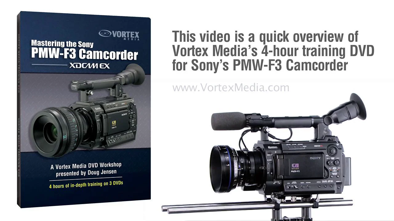 Mastering the Sony PMW-F3 Camcorder (DVD) – Vortex Media Mastering the Sony PMW-F3 Camcorder (DVD) – Vortex Media