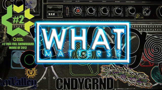 CandyGrind’s “What Matters” 2012 Team Video from CandyGrind