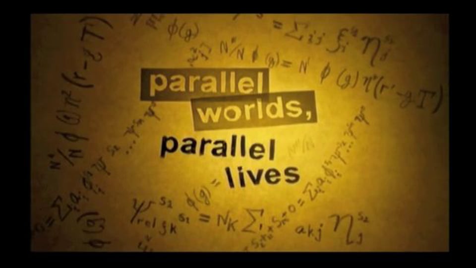 Parallel Worlds, Parallel Lives