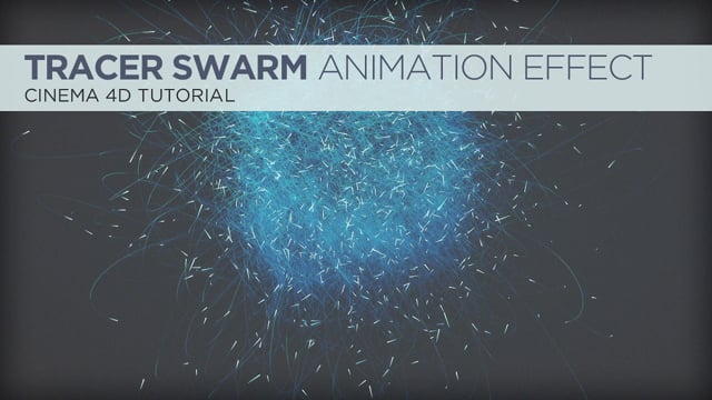 Tracer Swarm Effect in Cinema 4D Tutorial in Tutorials on Vimeo
