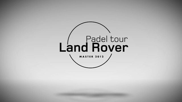 Land Rover Padel Tour – Master 2012