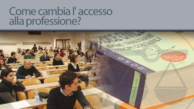 Come cambia l'accesso alla professione?