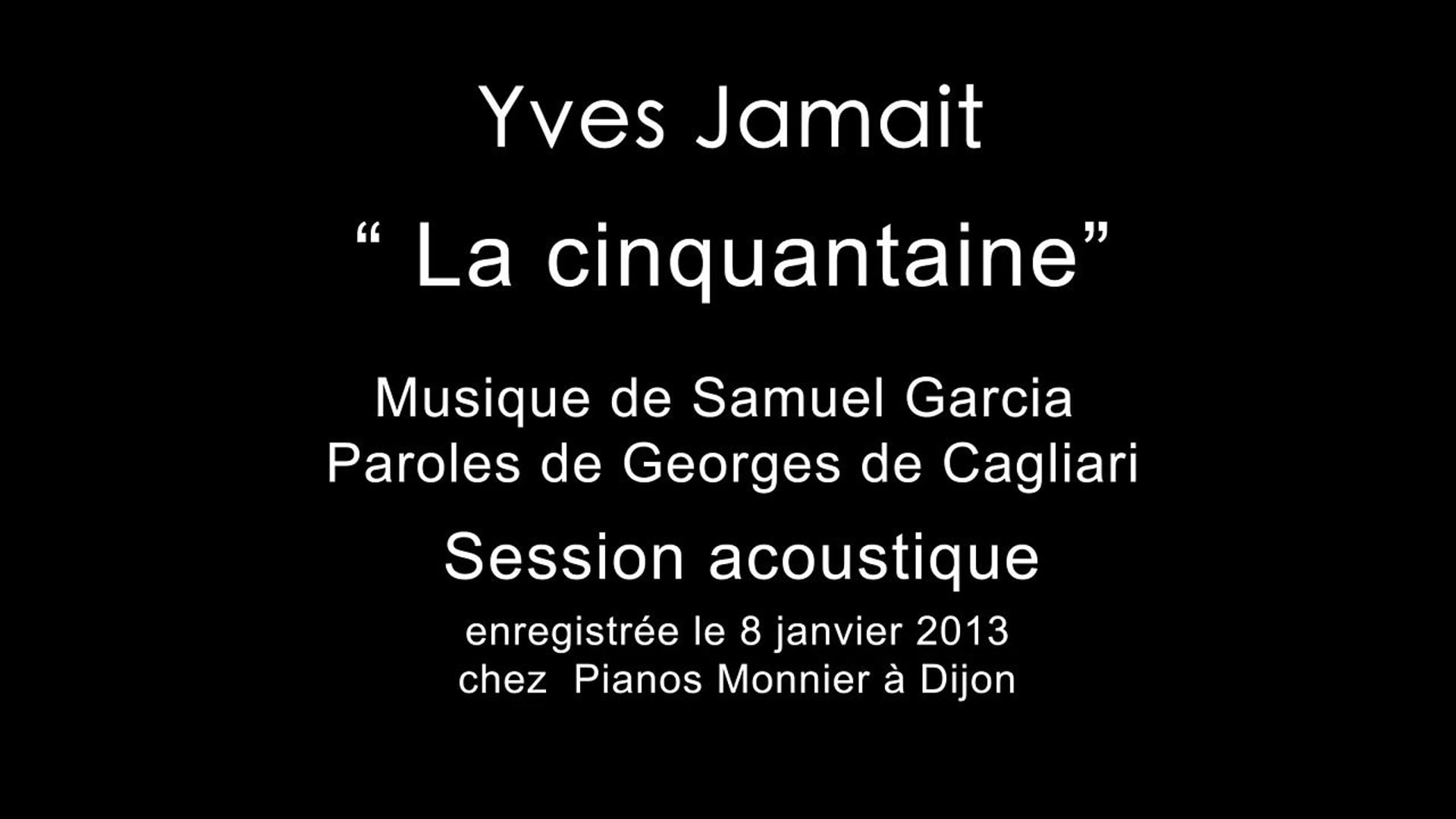 La cinquantaine par Yves Jamait (session acoustique)