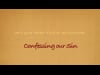 Confessing our Sin